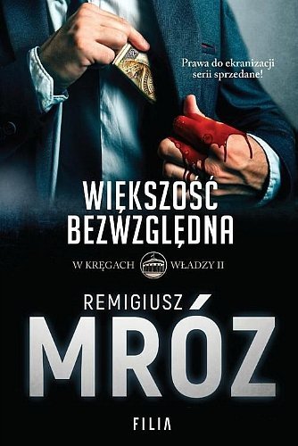 Większość bezwzględna. W kręgach władzy, tom 2, Remigiusz Mróz