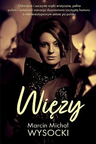 Więzy, Marcin Michał Wysocki