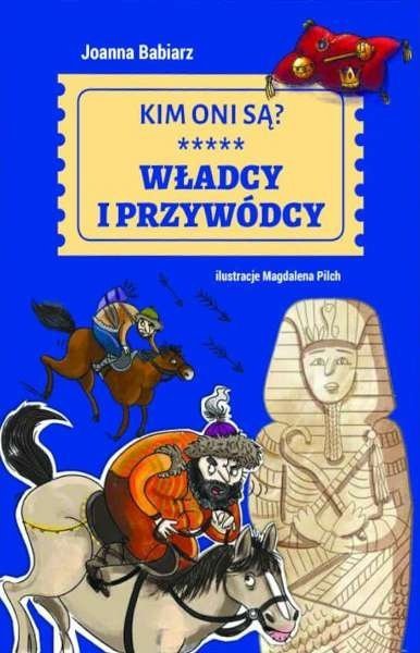 Władcy i przywódcy. Kim oni są?, Joanna Babiarz