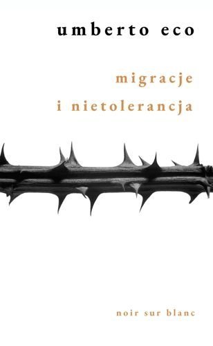 Migracje i nietolerancja, Umberto Eco