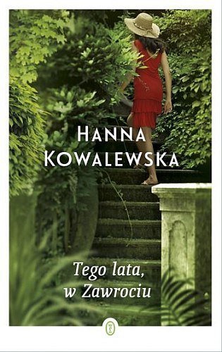 Tego lata, w Zawrociu. Zawrocie, tom 1, Hanna Kowalewska, Wydawnictwo Literackie