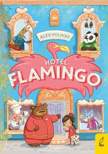 Hotel Flamingo, tom 1, Alex Milway
