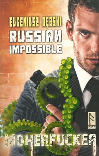 Russian Impossible. Moherfucker, Eugeniusz Dębski