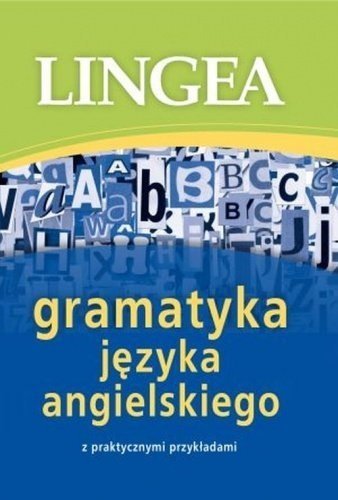 Gramatyka języka angielskiego z praktycznymi przykładami