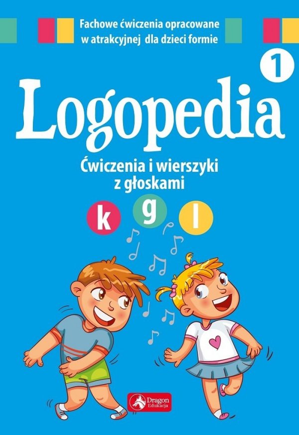 Logopedia 1. Ćwiczenia i wierszyki z głoskami k, g oraz i