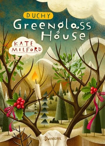 Duchy Greenglass House. Greenglass, tom 2, Kate Milford