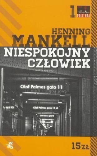 Niespokojny człowiek. Komisarz Wallander. Tom 11, Henning Mankell