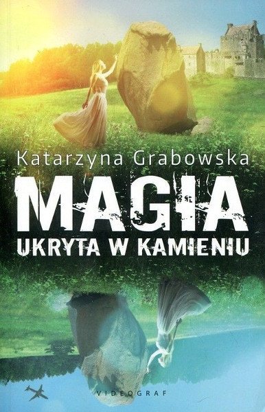 Magia ukryta w kamieniu, Katarzyna Grabowska