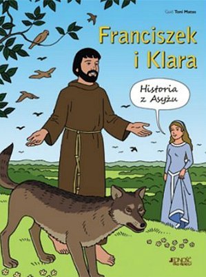 Franciszek i Klara. Historia z Asyżu, Toni Matas