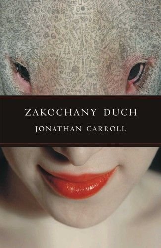 Zakochany duch, Jonathan Carroll