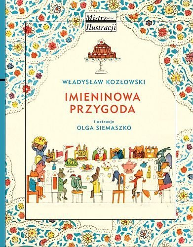 Imieninowa przygoda, Władysław Kozłowski, Olga Siemaszko