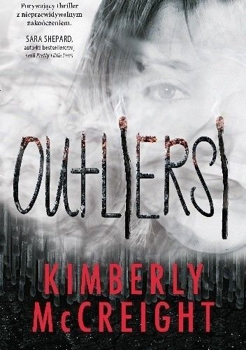 Outliersi, tom 1, Kimberly McCreight
