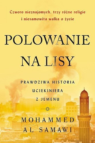 Polowanie na lisy. Prawdziwa historia uciekiniera z Jemenu, Mohammed al Samawi, Czarna Owca