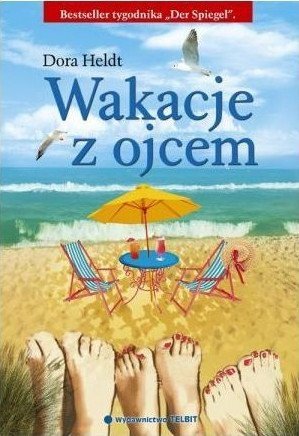 Wakacje z ojcem, Dora Heldt, Telbit