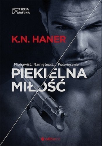 Piekielna miłość. Seria mafijna, tom 2, K.N. Haner