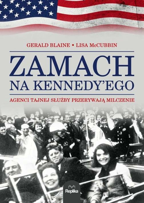 Zamach na Kennyedy'ego. Agenci tajnej służby przerywają milczenie, Gerald Blaine, Lisa McCubin