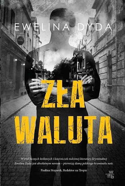 Zła waluta, tom 1, Ewelina Dyda