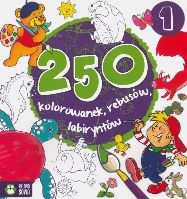 250 kolorowanek, łamigłówek, rebusów. Część 1