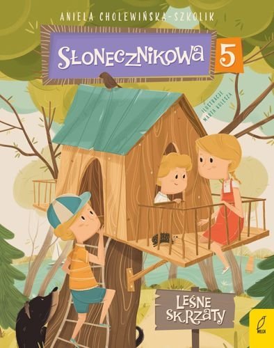 Leśne skrzaty. Słonecznikowa 5, tom 5, Aniela Cholewińska-Szkolik