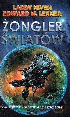 Żongler światów, Larry Niven, Edward M. Lerner