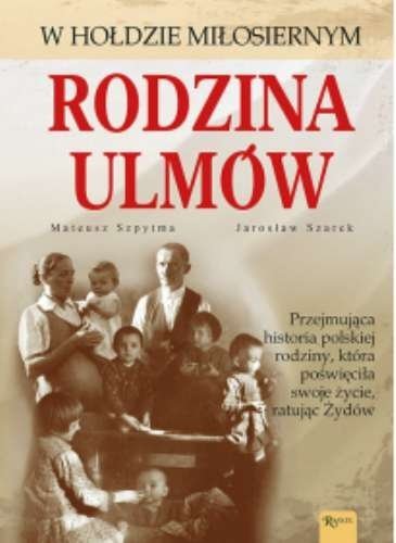 Rodzina Ulmów, Mateusz Szpytma, Jarosław Szarek