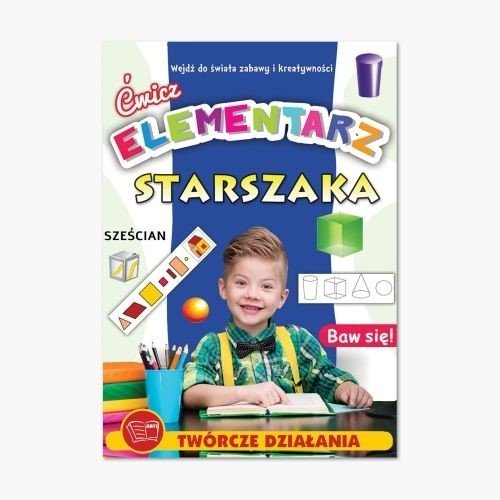 Elementarz starszaka. Ćwicz. Twórcze działania