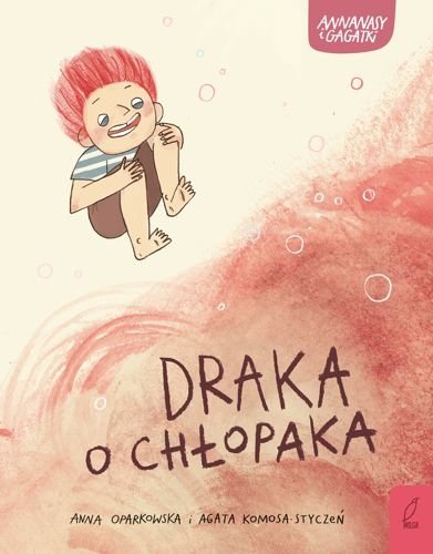Draka o chłopaka. Annanasy i Gagatki, tom 4, Anna Oparkowska, Agata Komosa-Styczeń