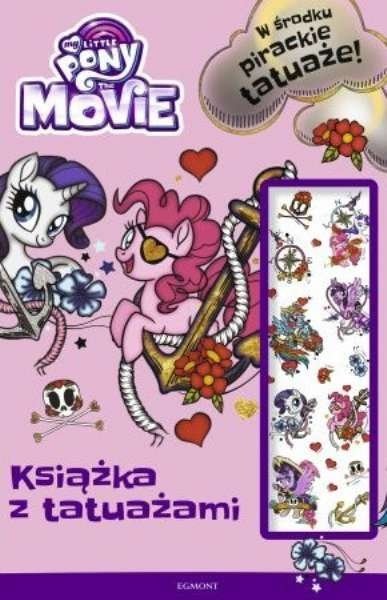 Książka z tatuażami. My Little Pony The Movie