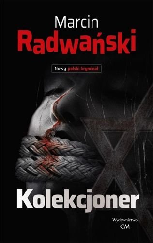 Kolekcjoner. Komisarz Tonder, tom 3. Nowy polski kryminał, Marcin Radwański