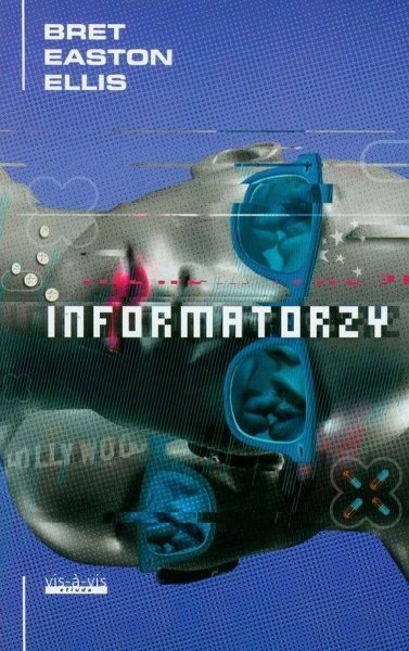 Informatorzy, Bret Easton Ellis