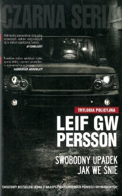 Swobodny upadek jak we śnie. Trylogia policyjna, tom 3, Leif GW Persson, Czarna Owca