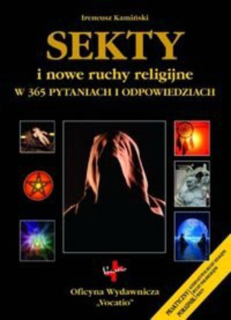 Sekty i nowe ruchy wyznaniowe w 365 pytaniach i odpowiedziach