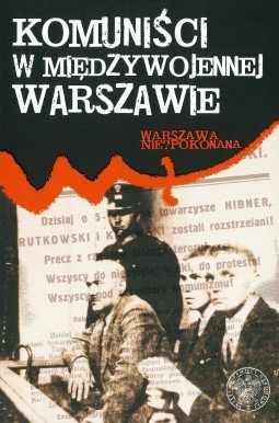 Komuniści w międzywojennej Warszawie, Elżbieta Kowalczyk