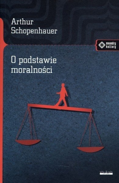 O podstawie moralności, Arthur Schopenhauer