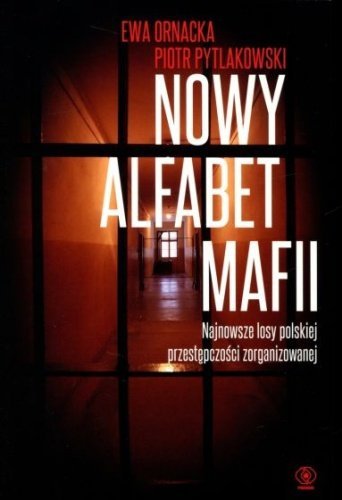 Nowy alfabet mafii, Ewa Ornacka, Piotr Pytlakowski