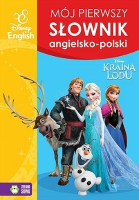 Kraina Lodu. Mój pierwszy słownik angielsko-polski. Oprawa miękka
