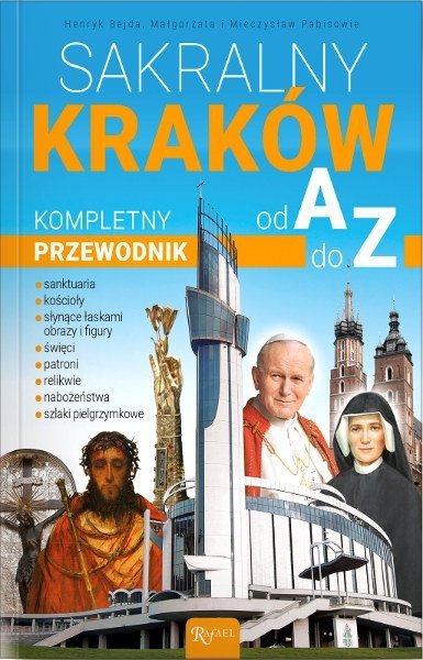 Sakralny Kraków. Kompletny przewodnik