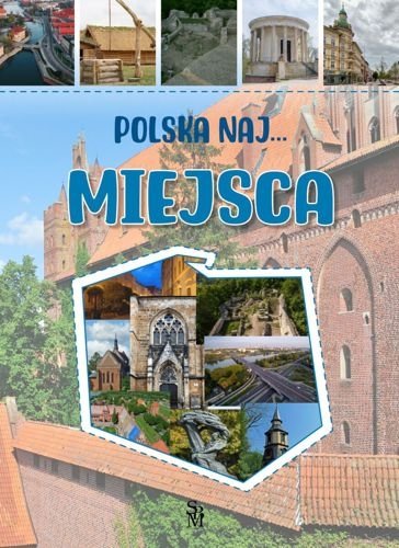 Polska NAJ... Miejsca, Monika Płóciennik