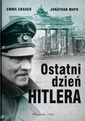 Ostatni dzień Hitlera, Emma Craigie, Jonathan Mayo