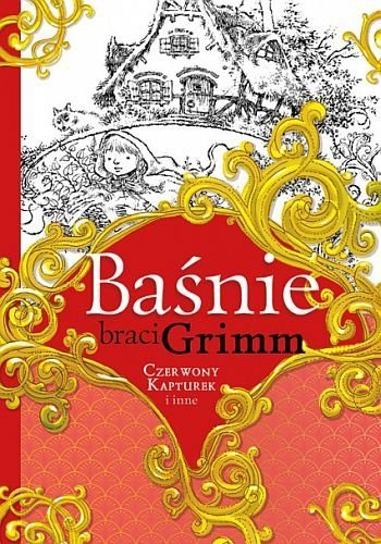 Baśnie braci Grimm Czerwony Kapturek i inne, Jakub Grimm, Wilhelm Grimm