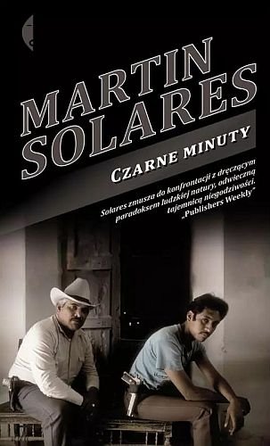 Czarne minuty, Martin Solares
