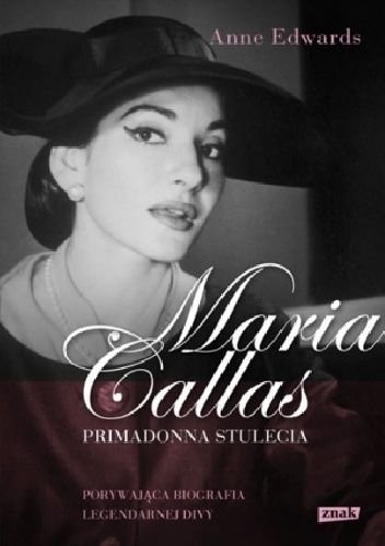 Maria Callas. Primadonna stulecia, Anne Edwards