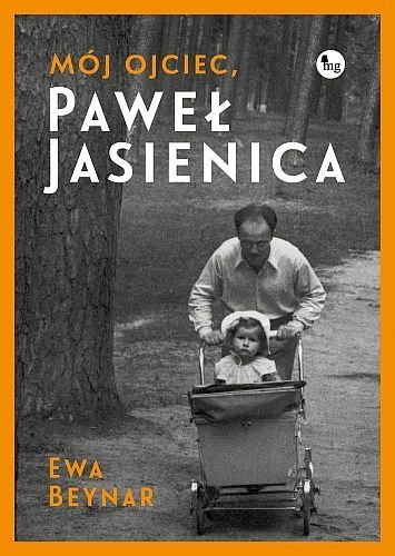 Mój ojciec, Paweł Jasienica, Ewa Beynar-Czeczott