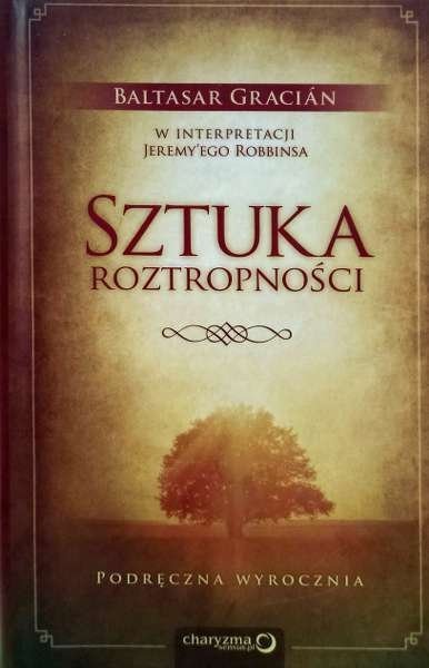 Sztuka roztropności. Podręczna wyrocznia, Balthasar Gracián 