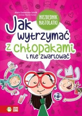 Jak wytrzymać z chłopakami i nie zwariować?, Aniela Cholewińska-Szkolik
