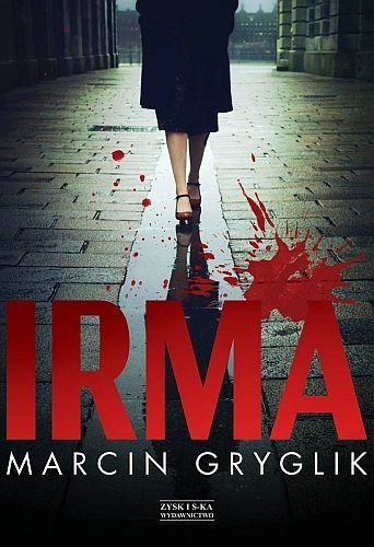 Irma, Marcin Gryglik