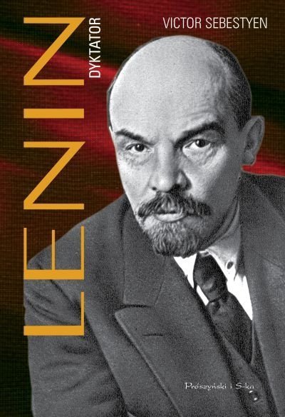 Lenin. Dyktator, Victor Sebestyen