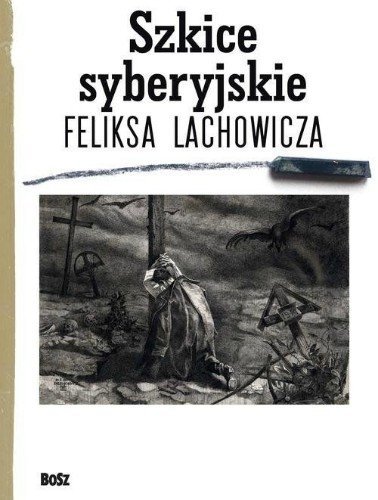 Szkice syberyjskie Feliksa Lachowicza, Piotr Galik