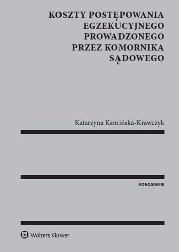 Koszty postępowania egzekucyjnego prowadzonego przez komornika sądowego, Katarzyna Kamińska-Krawczyk