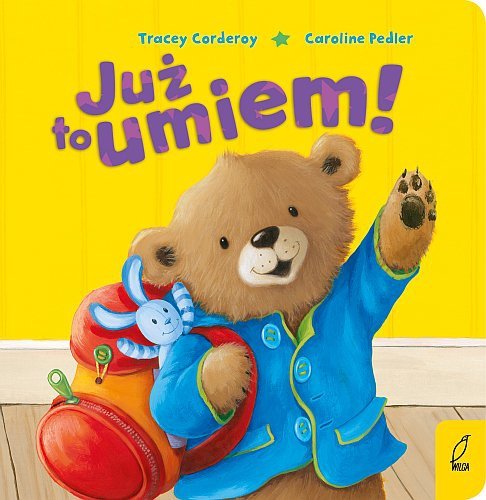 Już to umiem!, Tracey Corderoy, Caroline Pedler,